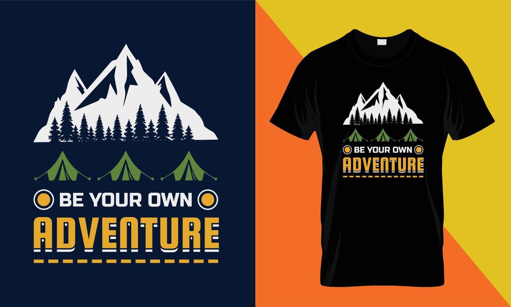 soyez votre propre conception de t-shirt d'aventure vecteur