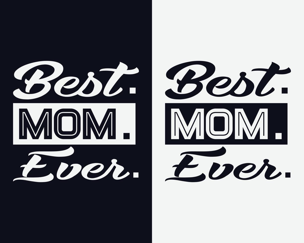 meilleure maman de tous les temps, conception de t-shirt de la fête des mères, fête des mères, vecteur svg de la fête des mères
