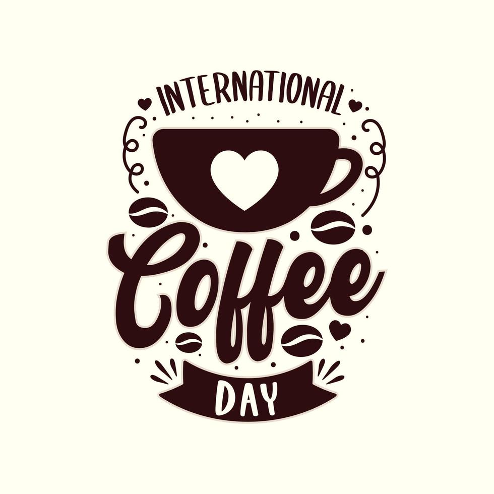journée internationale du café. logotype vectoriel dessiné à la main avec lettrage et cappuccino avec arrière-plan.