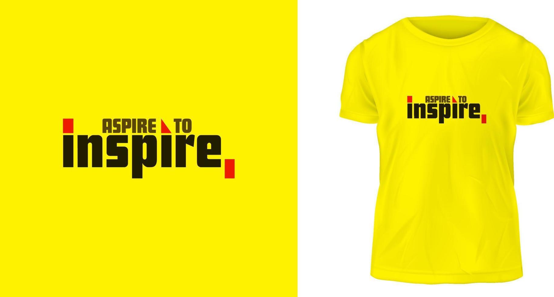 concept de design de t-shirt, aspire à inspirer. vecteur