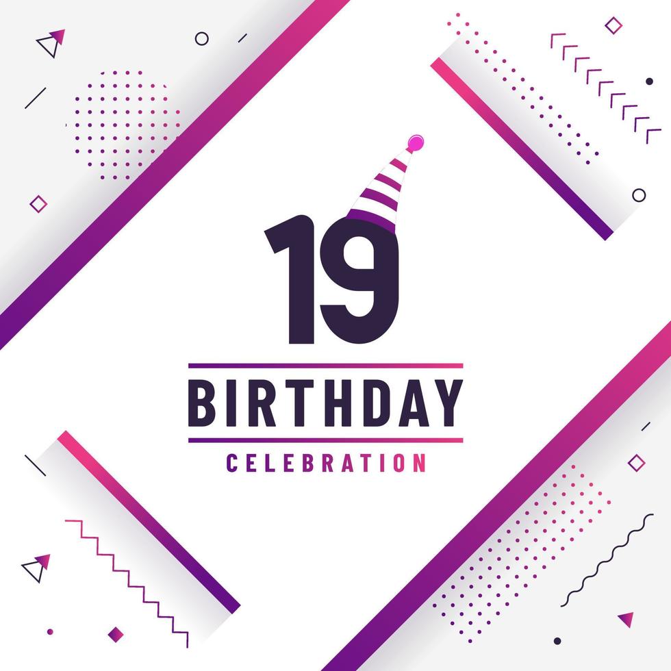 Carte de voeux d'anniversaire de 19 ans, vecteur libre de fond de célébration du 19e anniversaire.