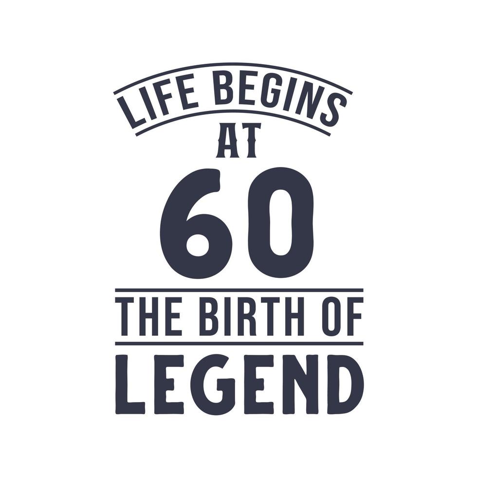 Conception du 60e anniversaire, la vie commence à 60 ans, l'anniversaire de la légende vecteur
