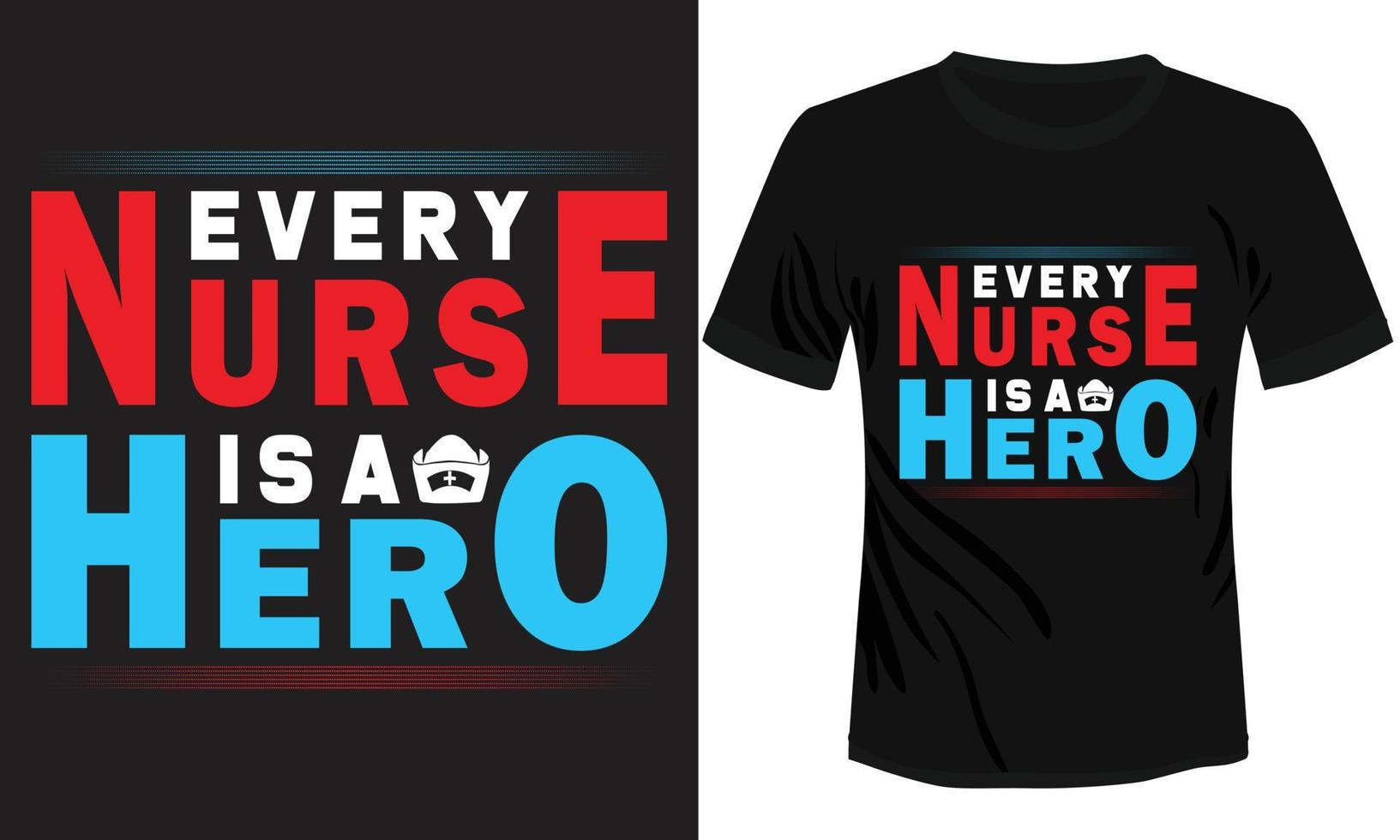 chaque infirmière est une illustration vectorielle de conception de t-shirt héros vecteur