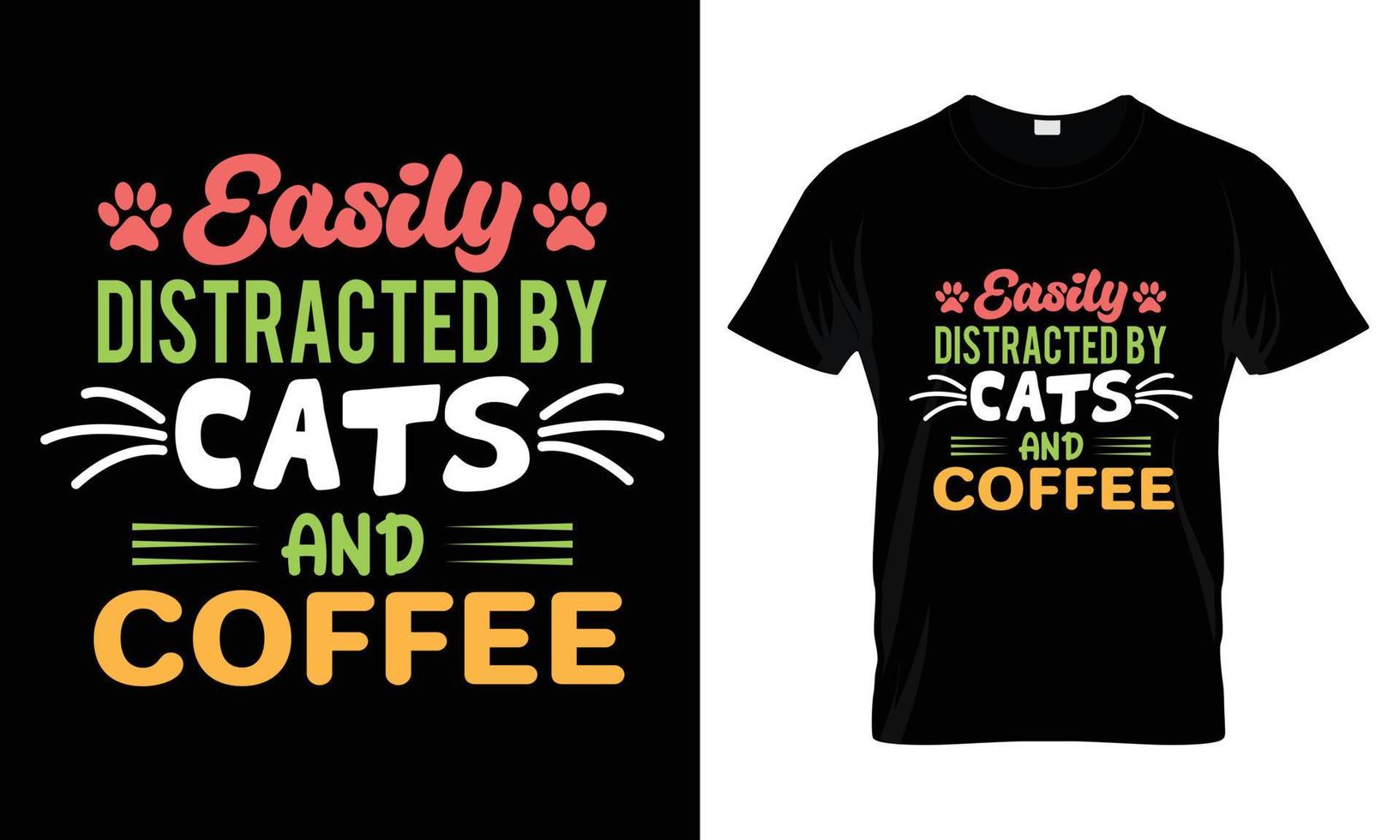 facilement distrait par les chats et la conception de t-shirt de café vecteur