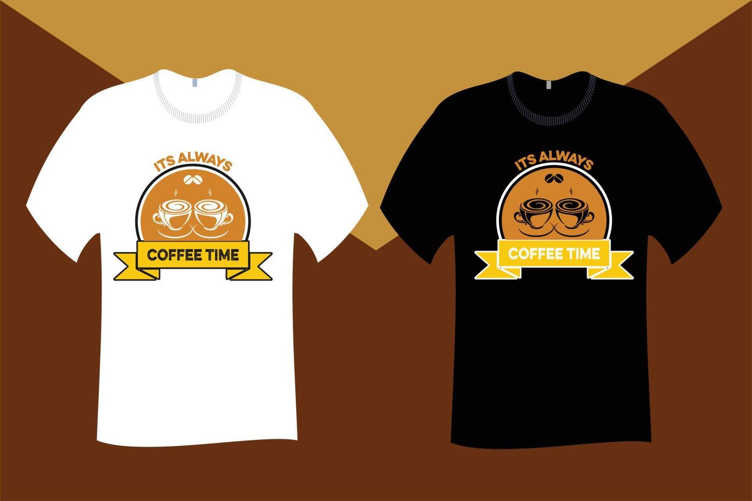 c'est toujours la conception de t-shirt de l'heure du café vecteur