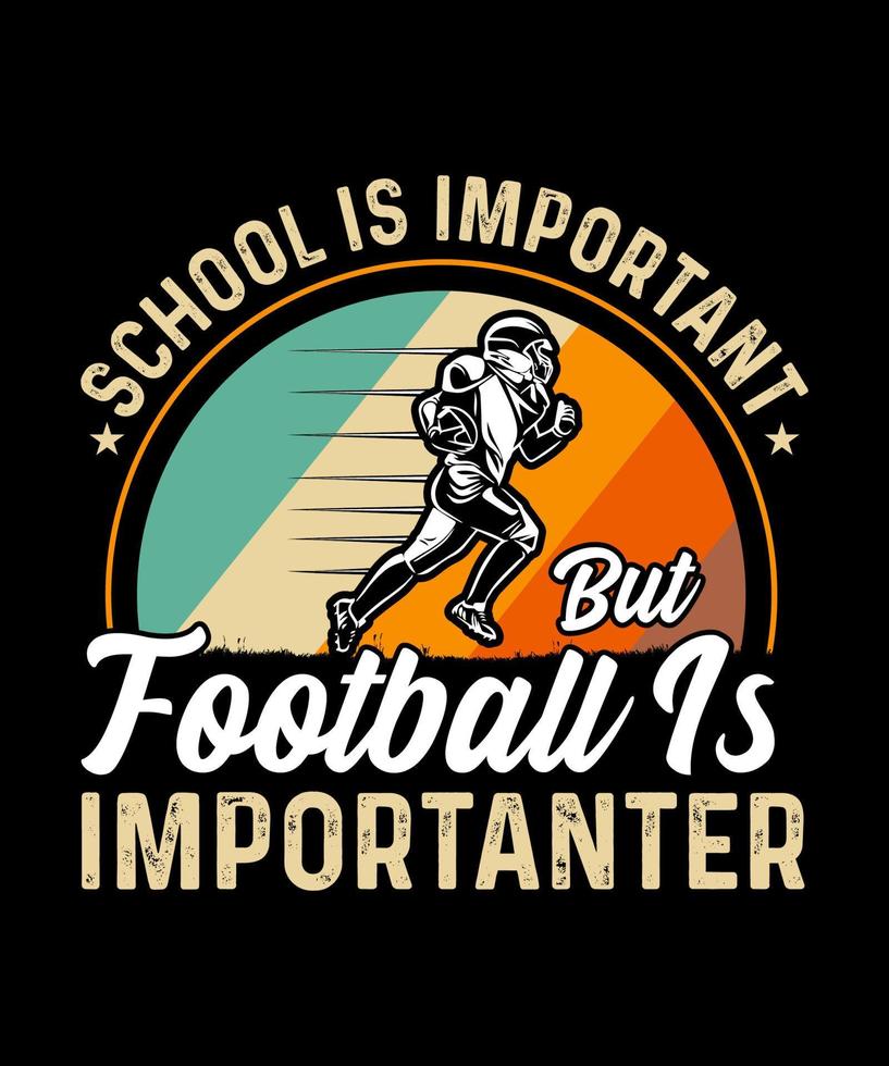 l'école est importante mais le football est plus important conception de t-shirt, t-shirt polyvalent de football américain vecteur