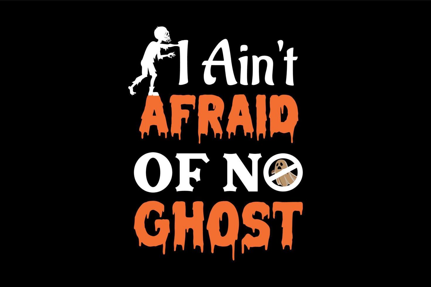 je n'ai pas peur d'aucun fantôme, conception de t-shirt halloween vecteur