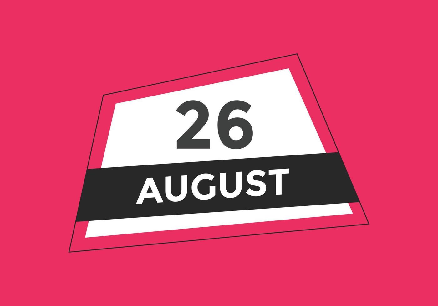 rappel du calendrier du 26 août. Modèle d'icône de calendrier quotidien du 26 août. modèle de conception d'icône calendrier 26 août. illustration vectorielle vecteur