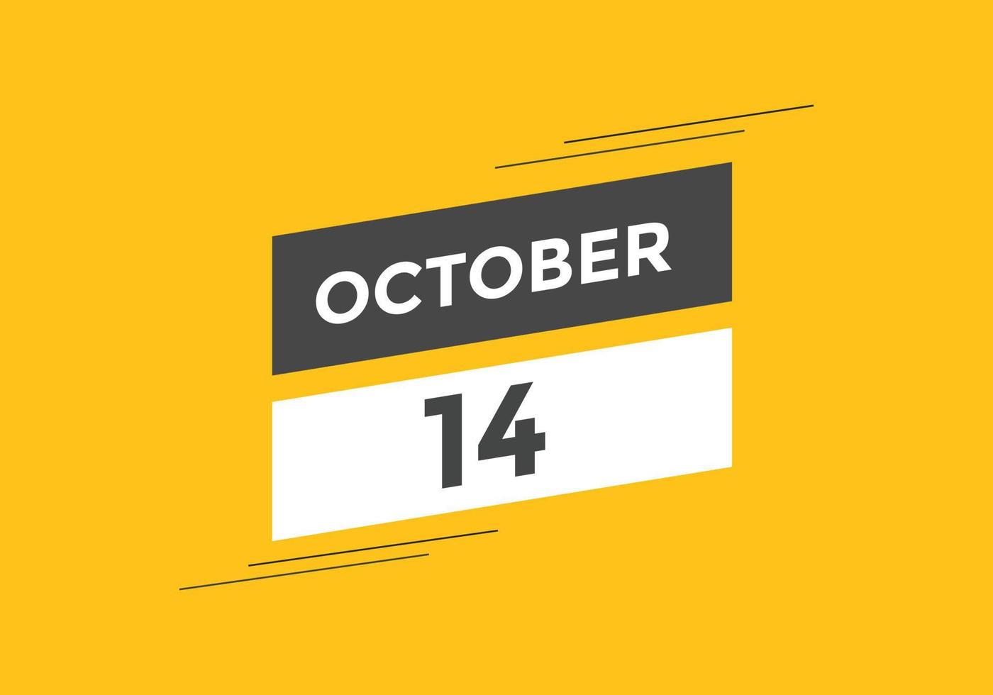 rappel du calendrier du 14 octobre. Modèle d'icône de calendrier quotidien du 14 octobre. modèle de conception d'icône calendrier 14 octobre. illustration vectorielle vecteur