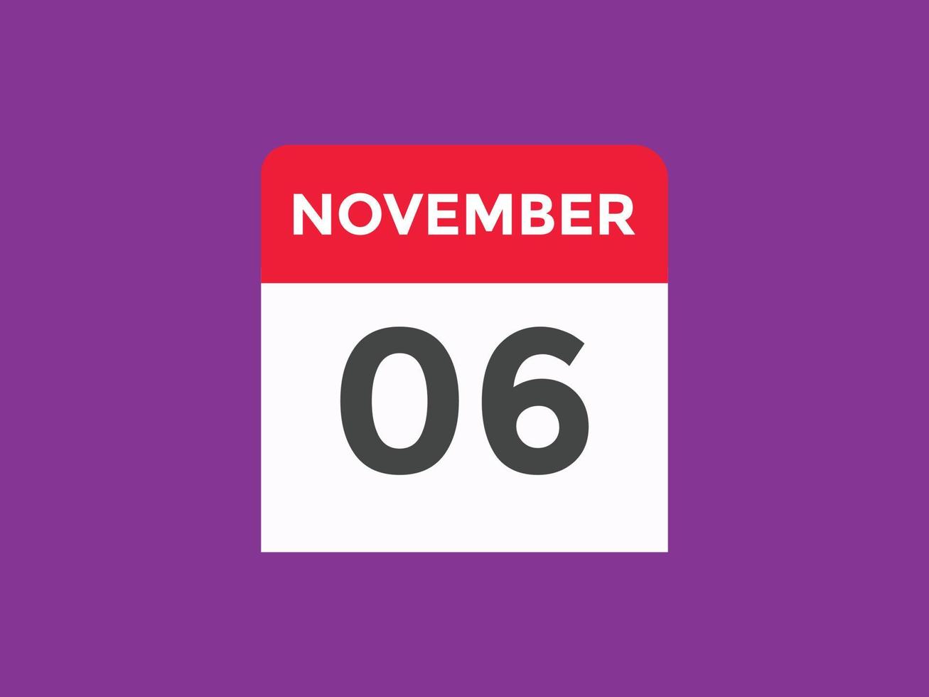 rappel du calendrier du 6 novembre. Modèle d'icône de calendrier quotidien du 6 novembre. modèle de conception d'icône calendrier 6 novembre. illustration vectorielle vecteur