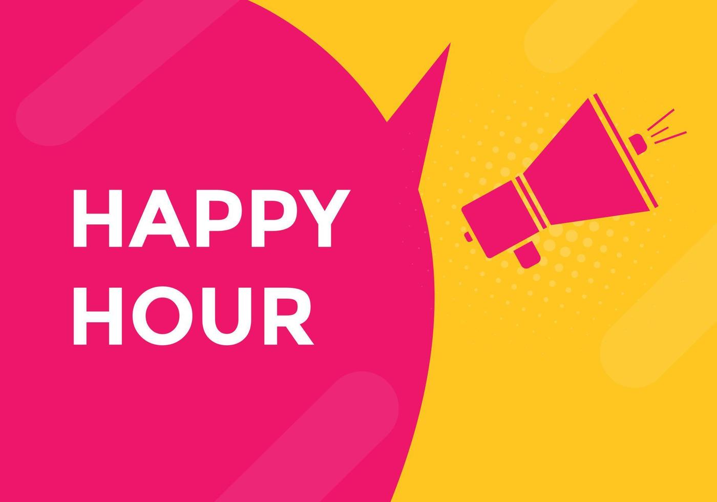 bouton happy hour. modèle web de texte happy hour. bulle vecteur