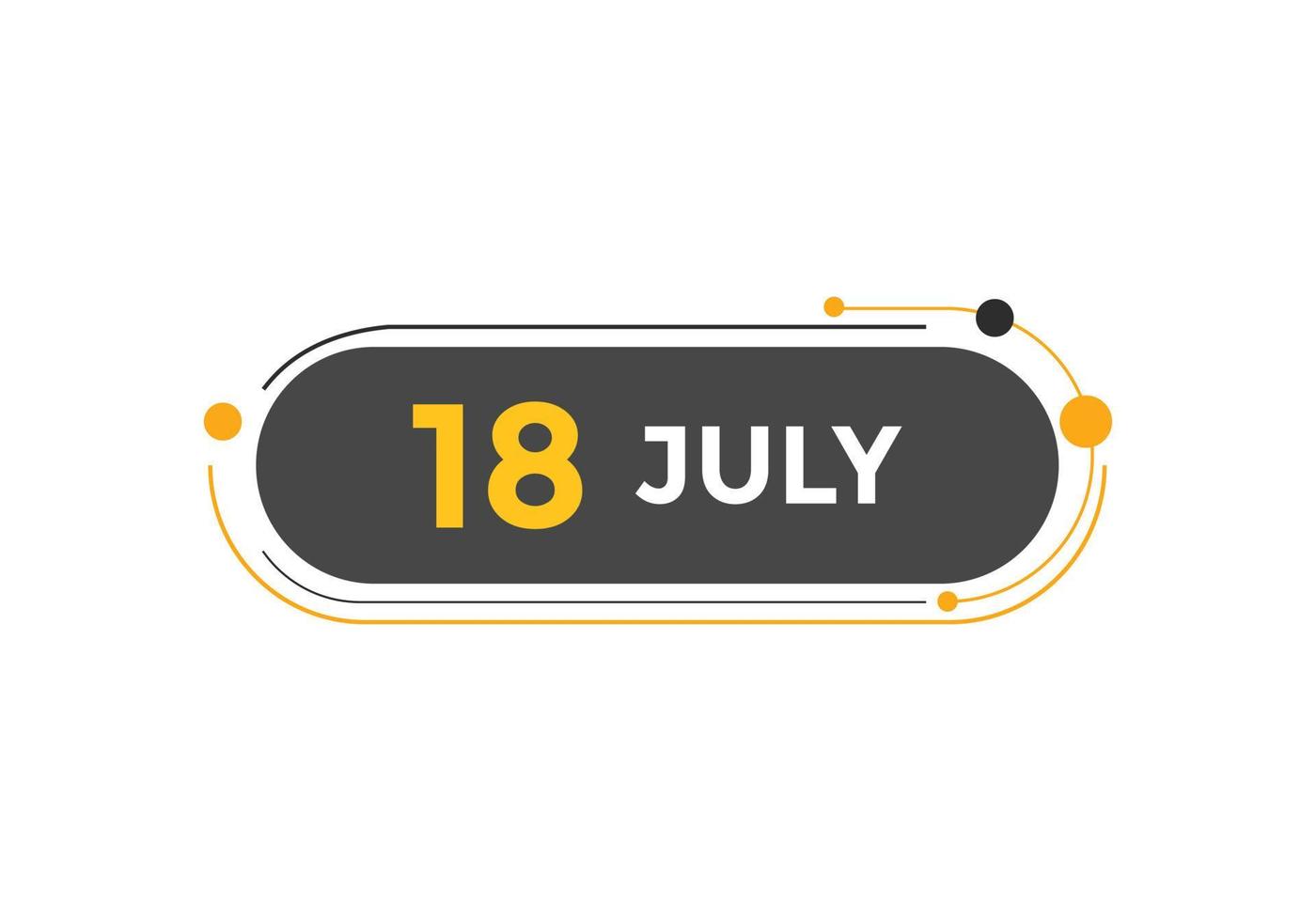 rappel du calendrier du 18 juillet. Modèle d'icône de calendrier quotidien du 18 juillet. modèle de conception d'icône calendrier 18 juillet. illustration vectorielle vecteur