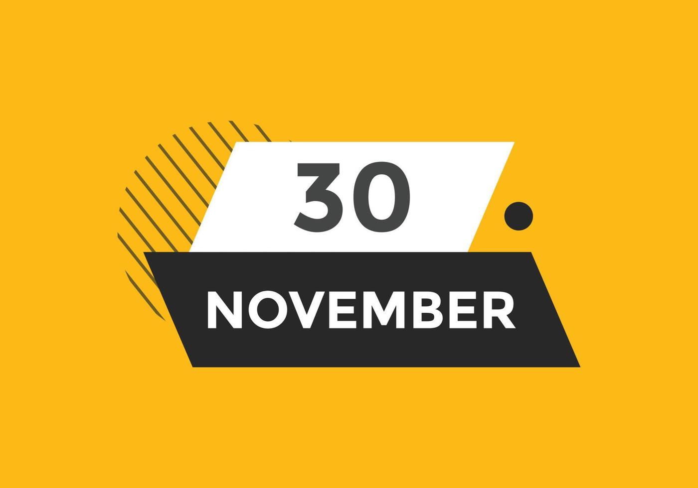 rappel du calendrier du 30 novembre. Modèle d'icône de calendrier quotidien du 30 novembre. modèle de conception d'icône calendrier 30 novembre. illustration vectorielle vecteur