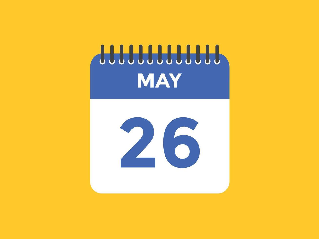 rappel du calendrier du 26 mai. 26 mai modèle d'icône de calendrier quotidien. calendrier 26 mai modèle de conception d'icônes. illustration vectorielle vecteur