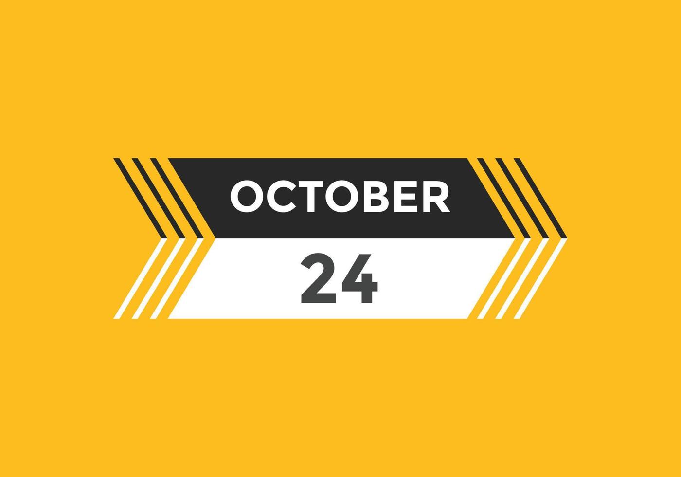 rappel du calendrier du 24 octobre. Modèle d'icône de calendrier quotidien du 24 octobre. modèle de conception d'icône calendrier 24 octobre. illustration vectorielle vecteur