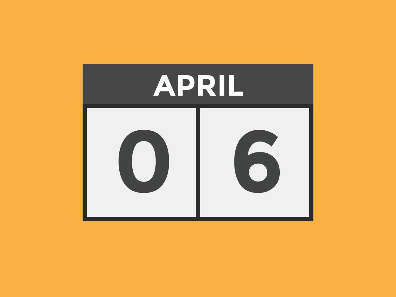 rappel du calendrier du 6 avril. Modèle d'icône de calendrier quotidien du 6 avril. modèle de conception d'icône calendrier 6 avril. illustration vectorielle vecteur