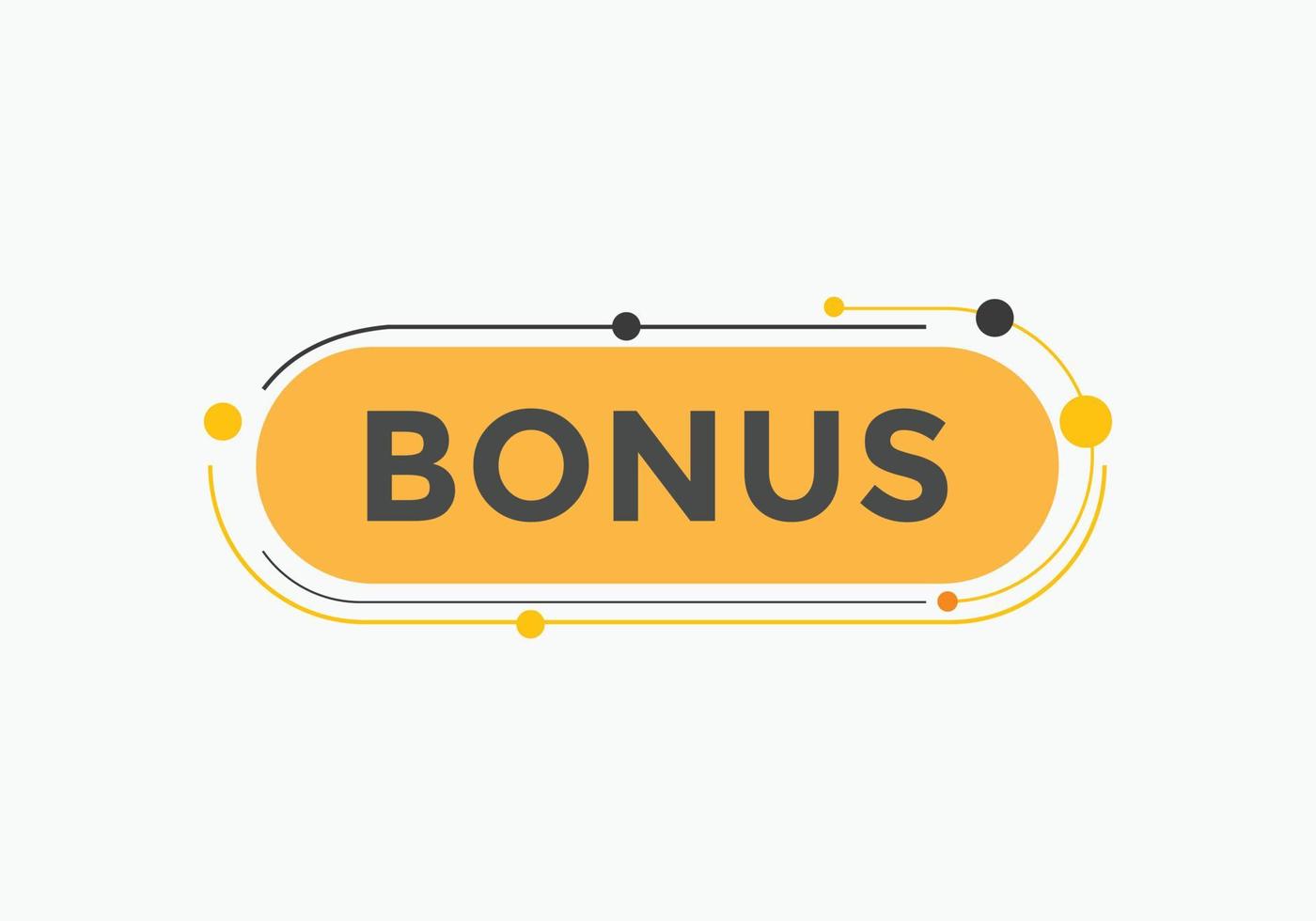 bouton bonus. modèle de bannière de bulle de discours bonus. illustration vectorielle vecteur