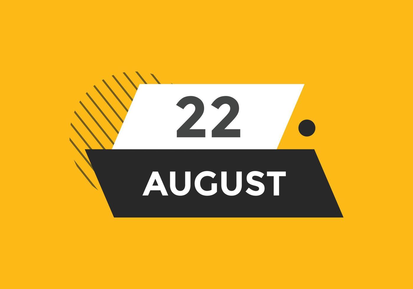 rappel du calendrier du 22 août. Modèle d'icône de calendrier quotidien du 22 août. modèle de conception d'icône calendrier 22 août. illustration vectorielle vecteur