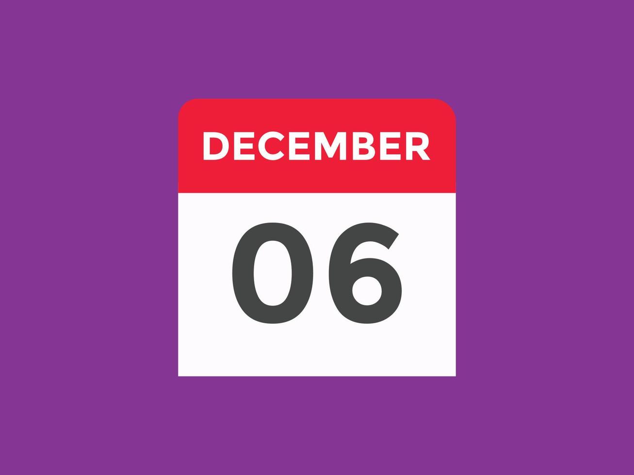 rappel du calendrier du 6 décembre. Modèle d'icône de calendrier quotidien du 6 décembre. modèle de conception d'icône calendrier 6 décembre. illustration vectorielle vecteur