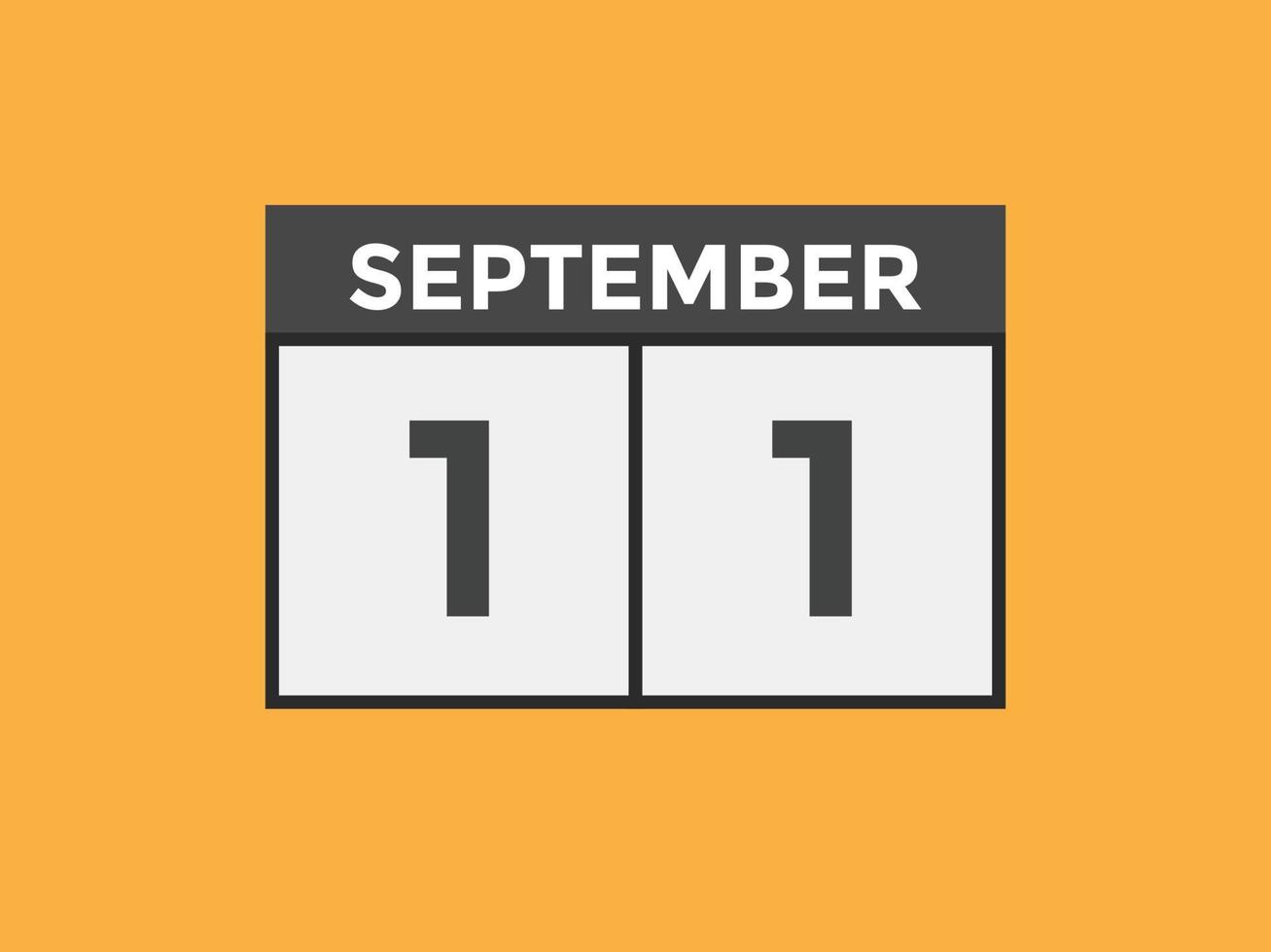 rappel du calendrier du 11 septembre. Modèle d'icône de calendrier quotidien du 11 septembre. modèle de conception d'icône calendrier 11 septembre. illustration vectorielle vecteur