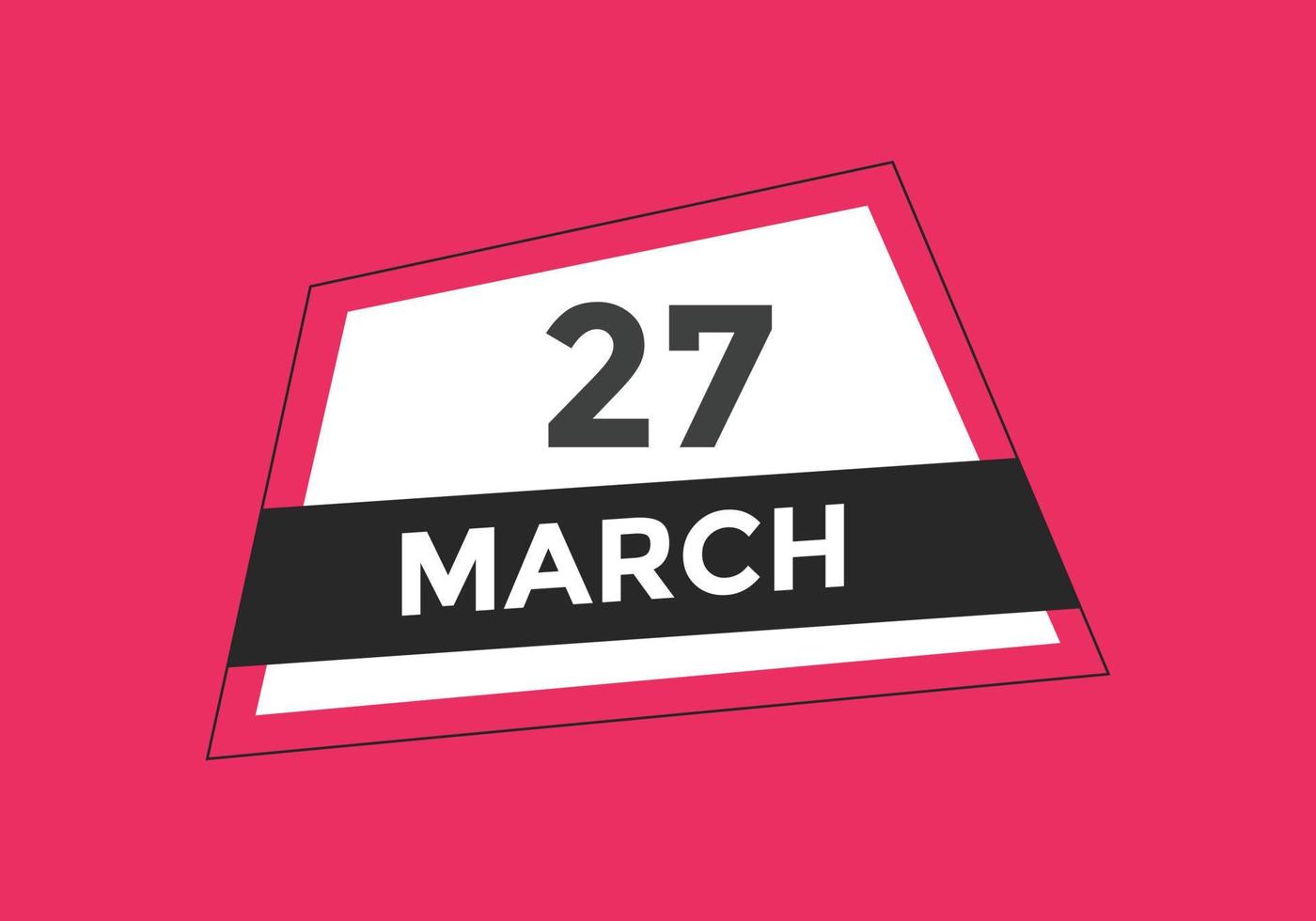 rappel du calendrier du 27 mars. Modèle d'icône de calendrier quotidien du 27 mars. modèle de conception d'icône calendrier 27 mars. illustration vectorielle vecteur