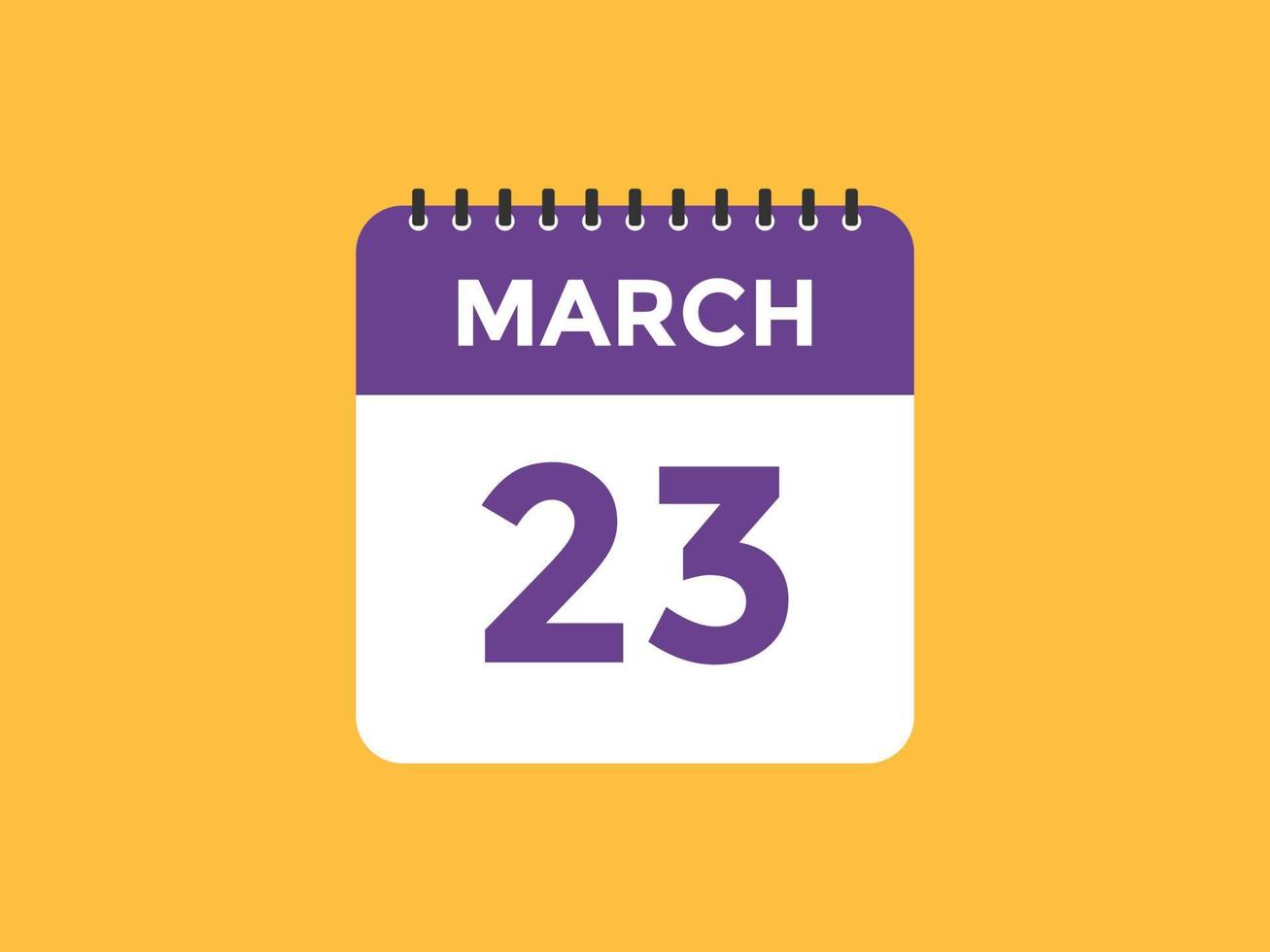 rappel du calendrier du 23 mars. Modèle d'icône de calendrier quotidien du 23 mars. modèle de conception d'icône calendrier 23 mars. illustration vectorielle vecteur