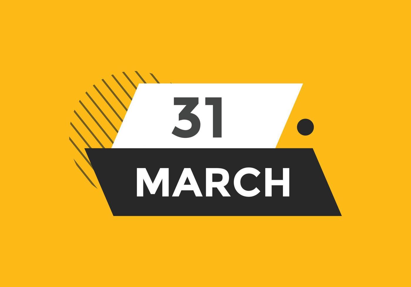 rappel du calendrier du 31 mars. Modèle d'icône de calendrier quotidien du 31 mars. modèle de conception d'icône calendrier 31 mars. illustration vectorielle vecteur