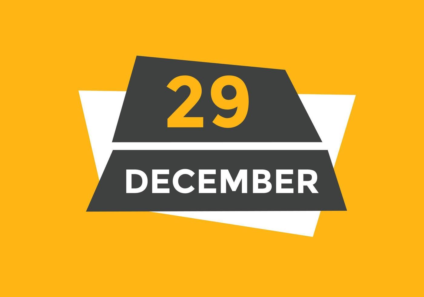 rappel du calendrier du 29 décembre. Modèle d'icône de calendrier quotidien du 29 décembre. modèle de conception d'icône calendrier 29 décembre. illustration vectorielle vecteur