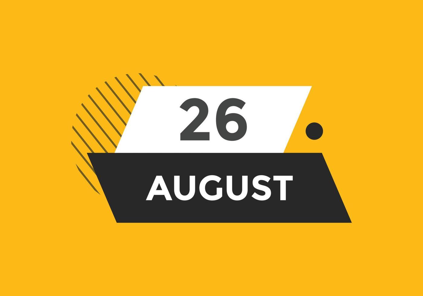 rappel du calendrier du 26 août. Modèle d'icône de calendrier quotidien du 26 août. modèle de conception d'icône calendrier 26 août. illustration vectorielle vecteur