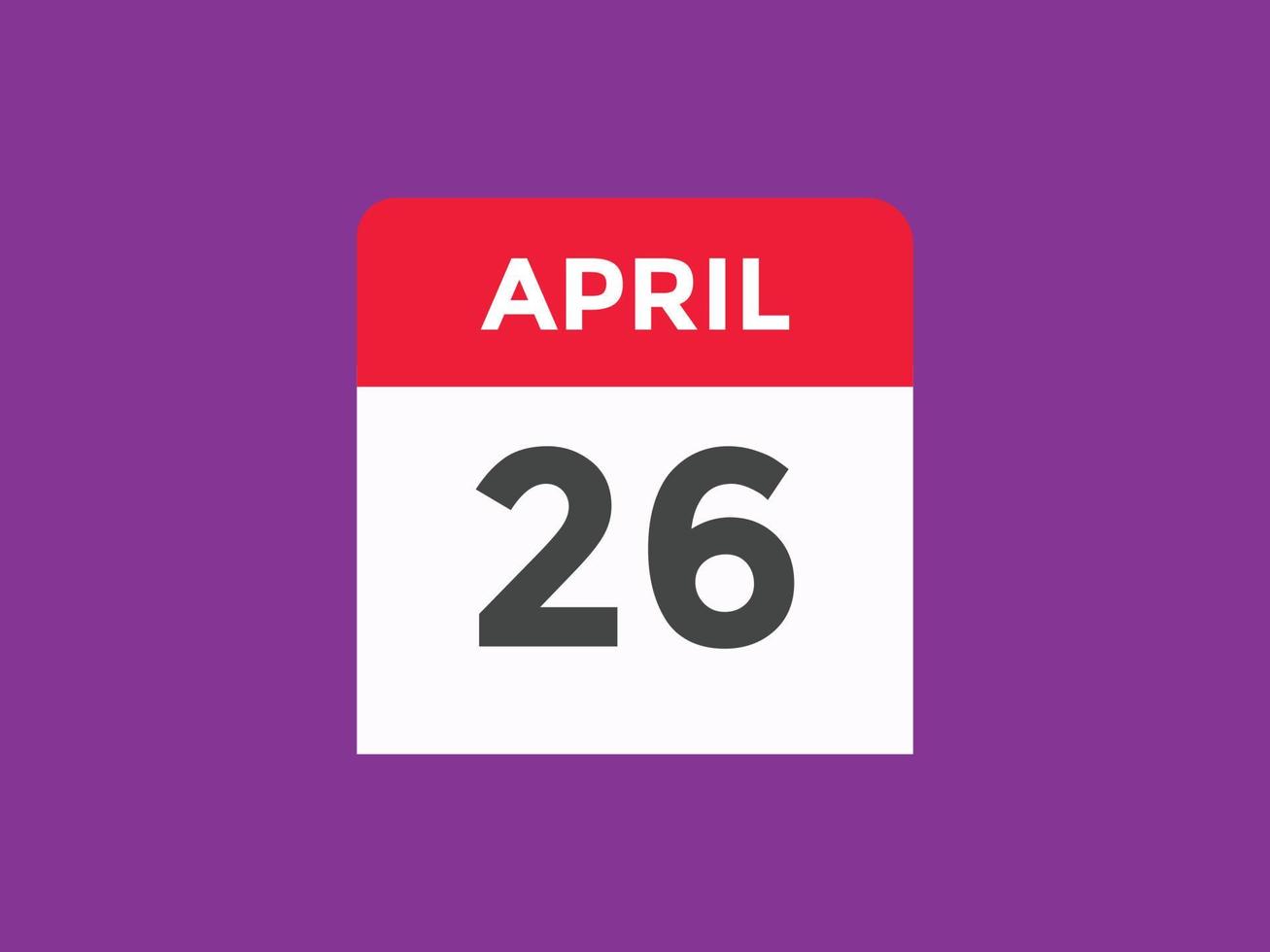 rappel du calendrier du 26 avril. Modèle d'icône de calendrier quotidien du 26 avril. modèle de conception d'icône calendrier 26 avril. illustration vectorielle vecteur