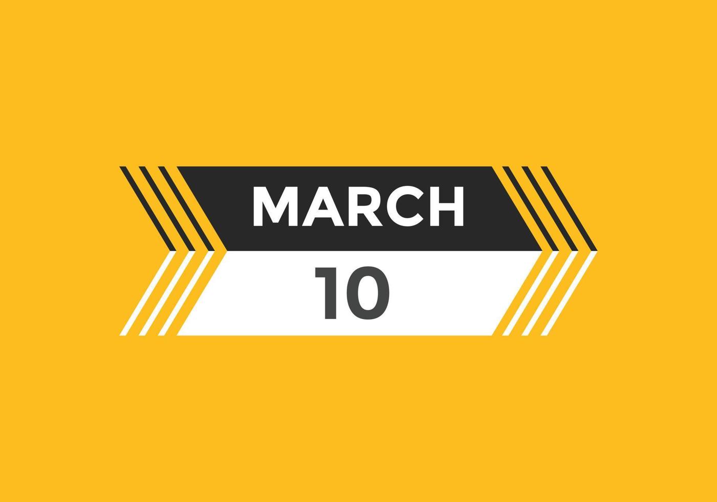 rappel du calendrier du 10 mars. Modèle d'icône de calendrier quotidien du 10 mars. modèle de conception d'icône calendrier 10 mars. illustration vectorielle vecteur