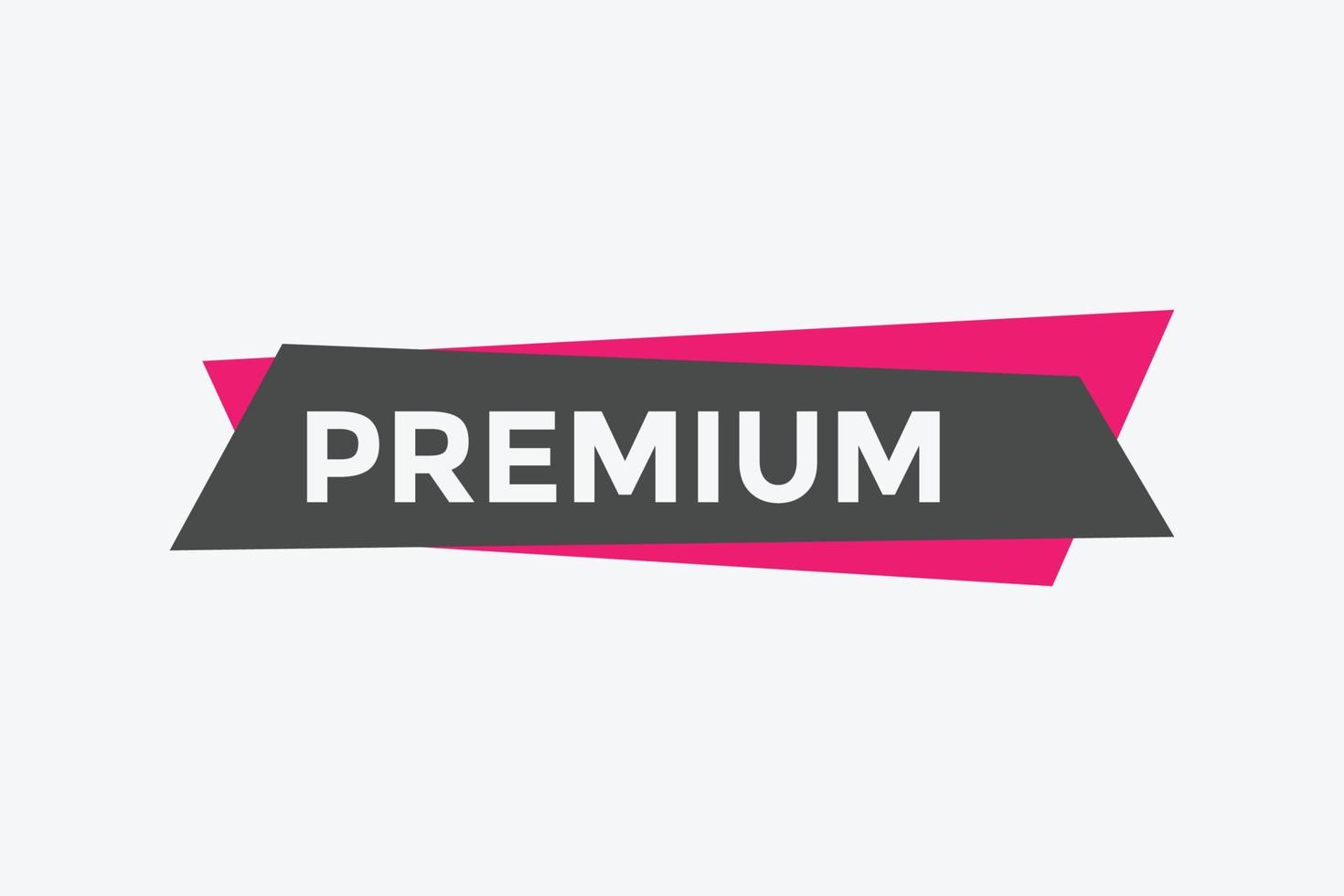 bouton premium. bulle. bannière web colorée premium. illustration vectorielle. modèle de signe d'étiquette premium vecteur