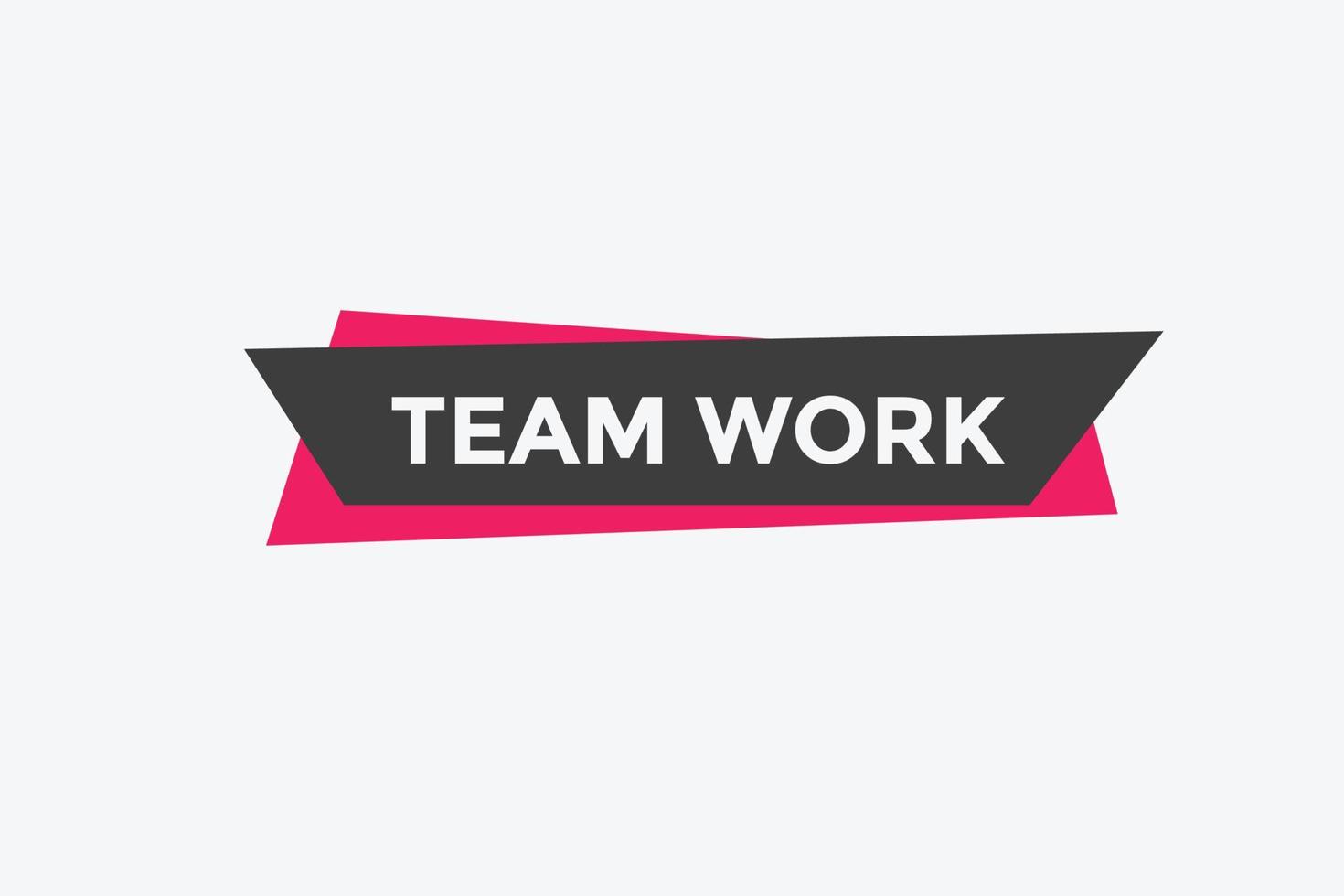 bouton de texte de travail d'équipe. bulle. bannière web colorée de travail d'équipe. illustration vectorielle vecteur