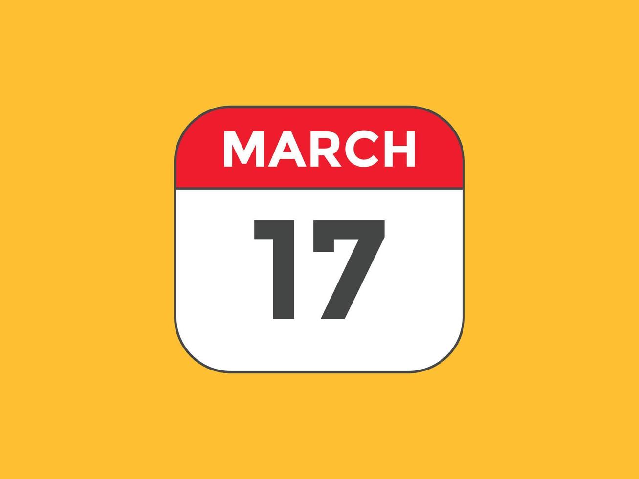 rappel du calendrier du 17 mars. Modèle d'icône de calendrier quotidien du 17 mars. modèle de conception d'icône calendrier 17 mars. illustration vectorielle vecteur