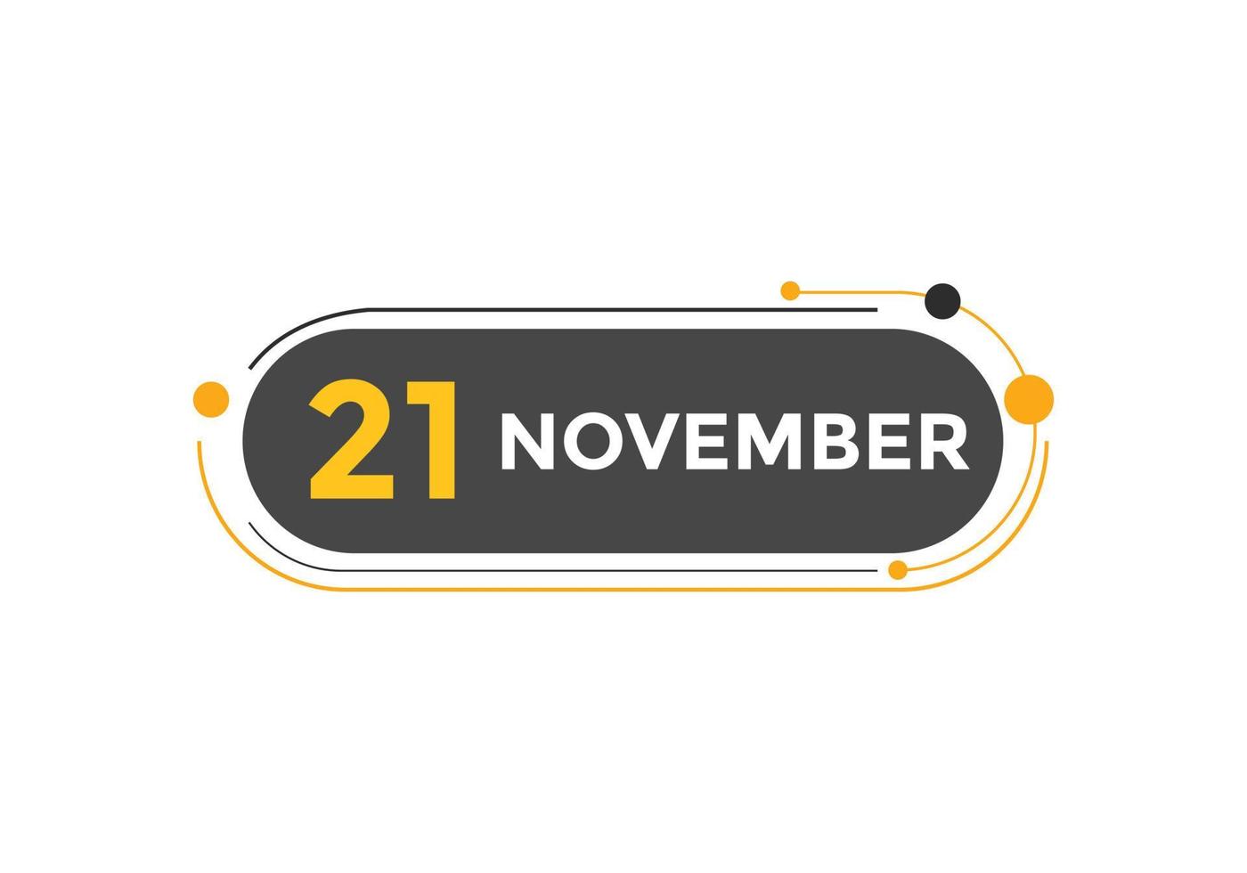 rappel du calendrier du 21 novembre. Modèle d'icône de calendrier quotidien du 21 novembre. modèle de conception d'icône calendrier 21 novembre. illustration vectorielle vecteur