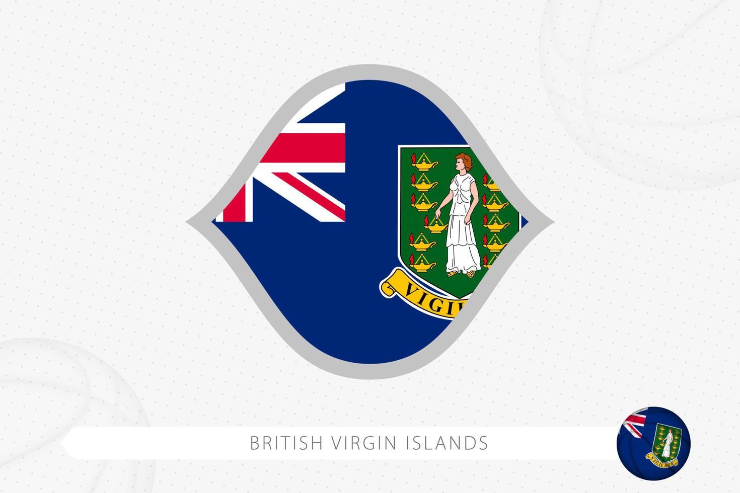 drapeau des îles vierges britanniques pour la compétition de basket-ball sur fond gris de basket-ball. vecteur