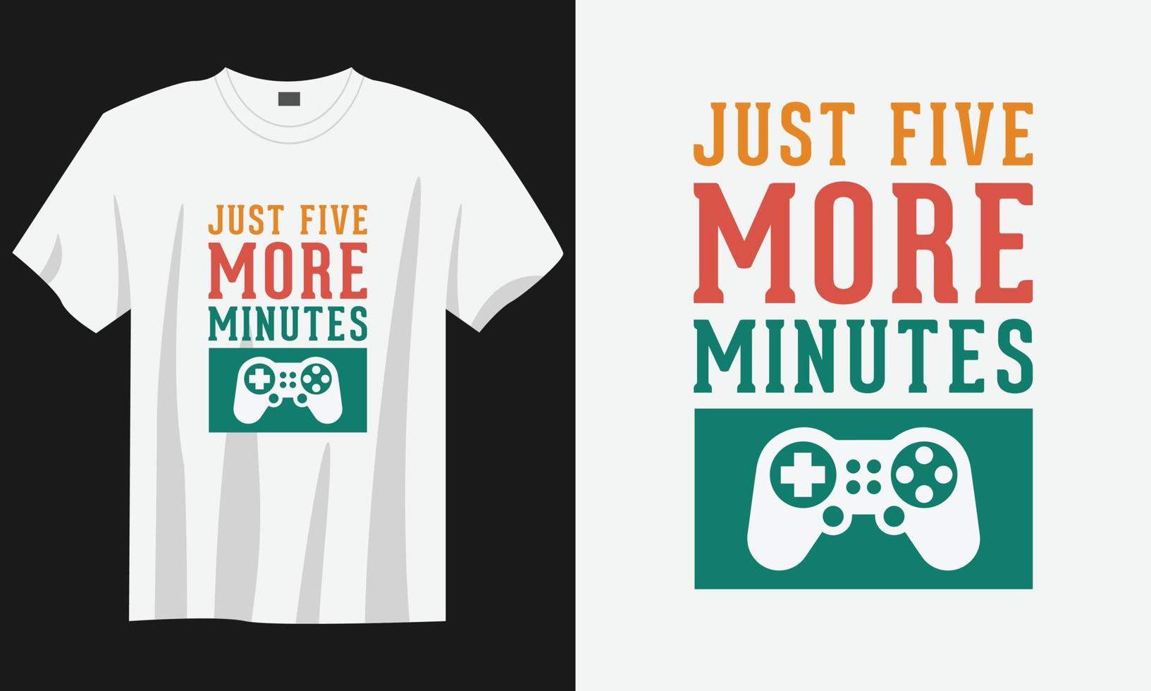 juste cinq minutes de plus conception de t-shirt de jeu, conception de t-shirt de joueur de jeu, conception de t-shirt de jeu vintage, conception de t-shirt de jeu de typographie, conception de t-shirt de joueur de jeu rétro vecteur