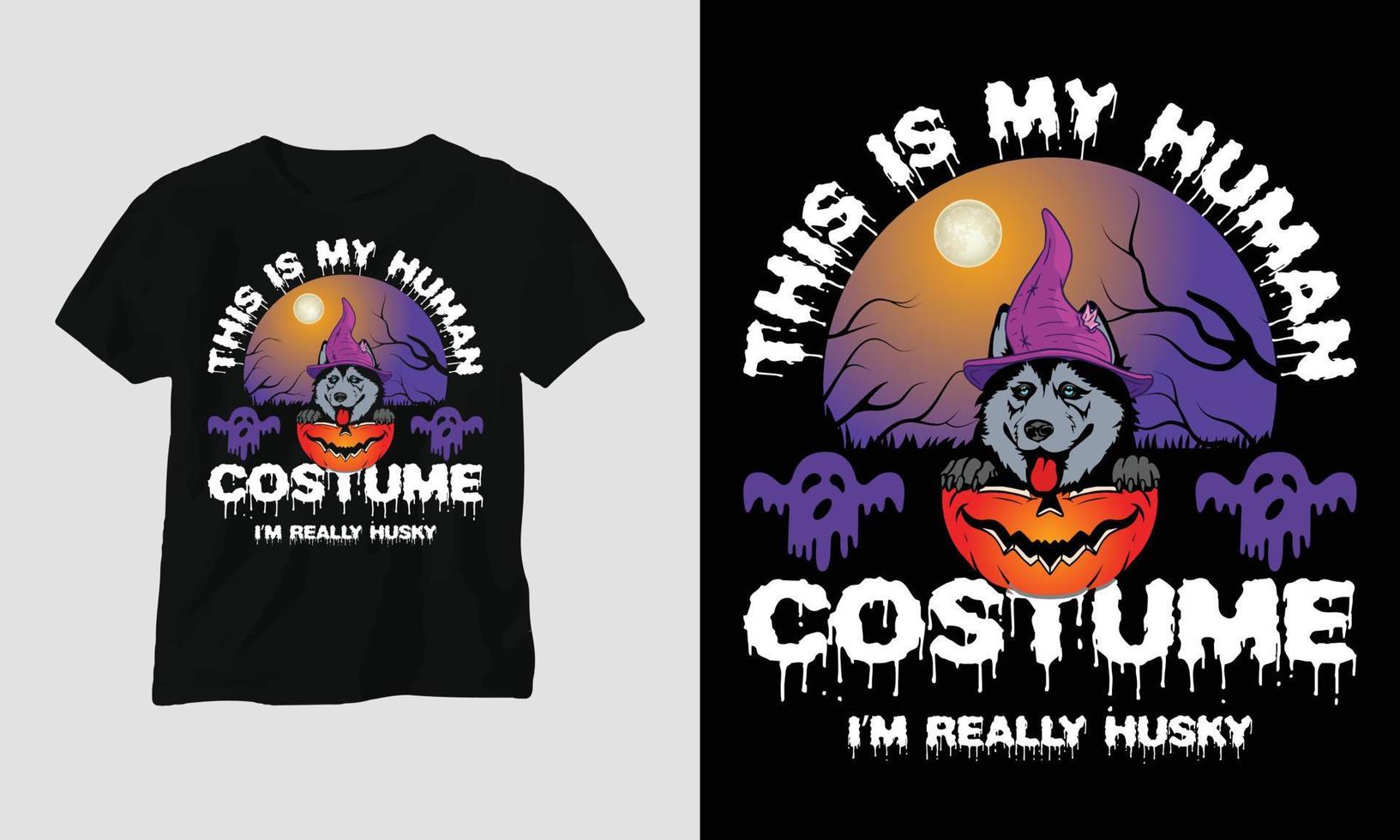 c'est mon costume humain je suis vraiment husky - vecteur de t-shirt spécial halloween