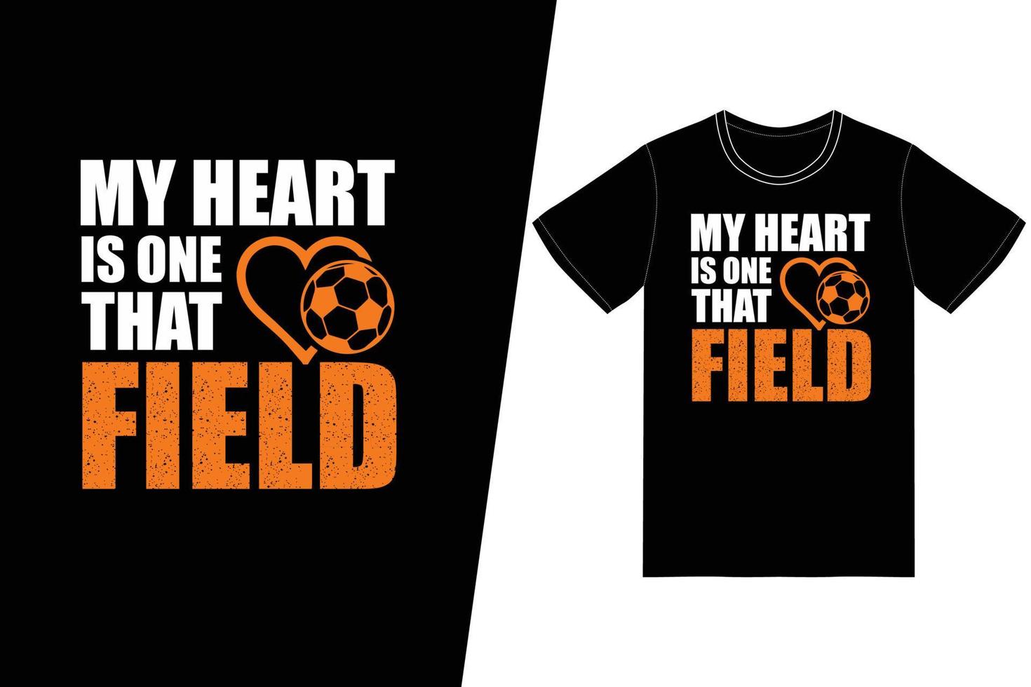 mon cœur est celui qui conçoit le football sur le terrain. vecteur de conception de t-shirt de football. pour l'impression de t-shirts et d'autres utilisations.