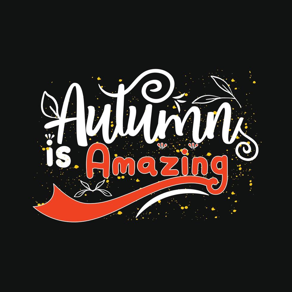 l'automne est magnifique. peut être utilisé pour les impressions de t-shirts, les citations d'automne, les vecteurs de t-shirts, les conceptions de chemises cadeaux et les conceptions de mode pour les cartes, les bannières et les impressions de baby shower vecteur