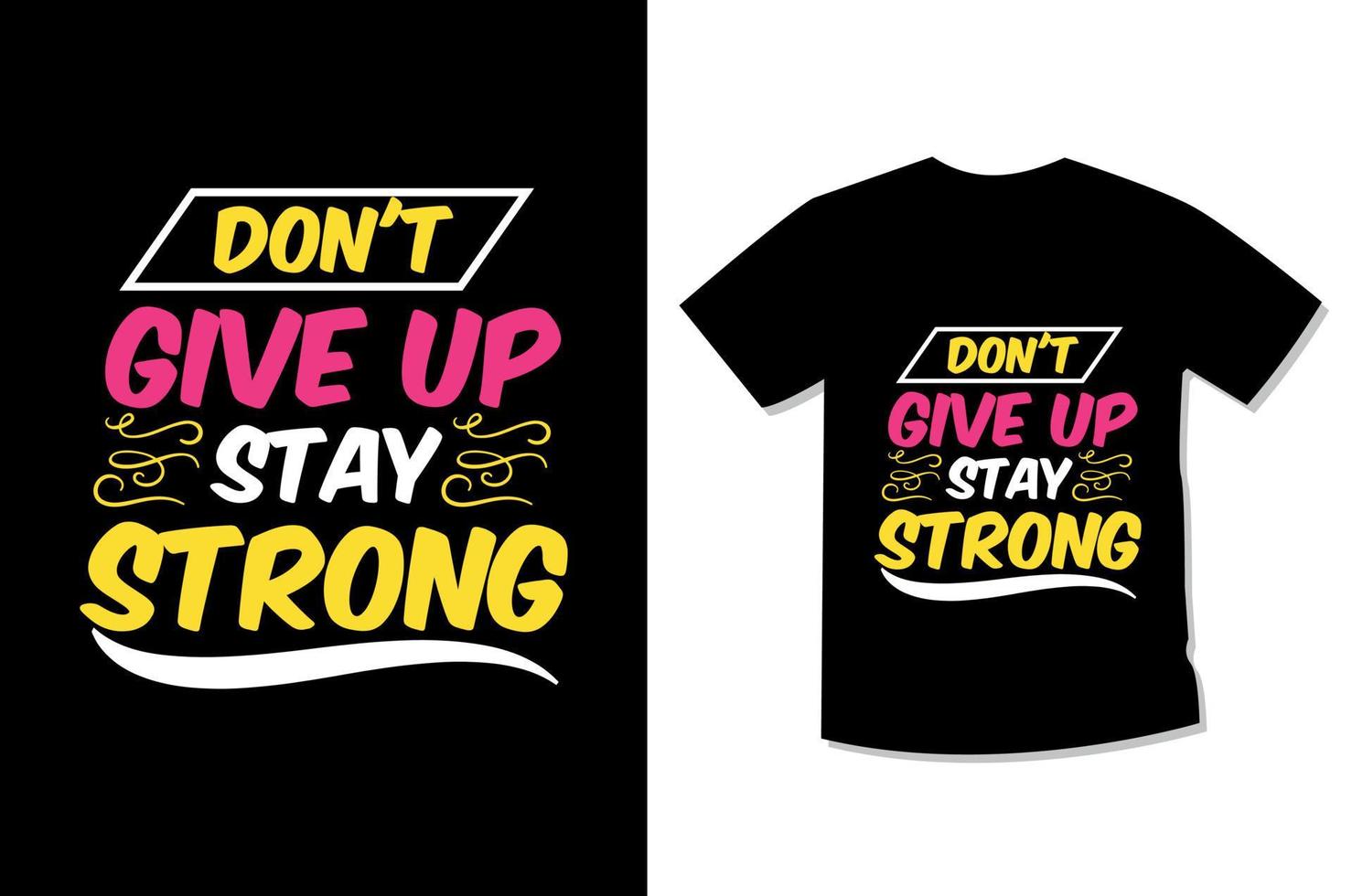 n'abandonnez pas la conception de t-shirt de motivation typographique vecteur