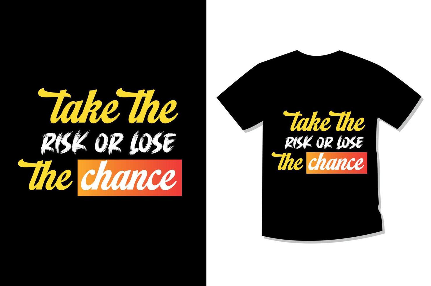 prendre le risque ou perdre la chance conception de t-shirt de motivation typographie vecteur