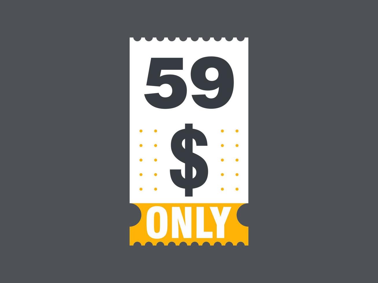 59 dollars seulement signe de coupon ou étiquette ou bon de réduction étiquette d'économie d'argent, avec illustration vectorielle de coupon l'offre d'été se termine les vacances du week-end vecteur