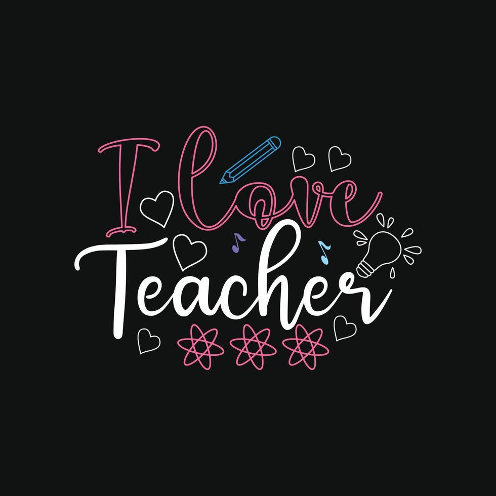 j'aime le professeur. peut être utilisé pour les impressions de t-shirts, les citations d'enseignants, les vecteurs de t-shirts d'enseignants, les motifs d'impression de mode, les cartes de vœux, les messages, les tasses et les vêtements. vecteur