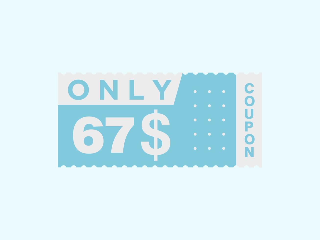 67 dollars seulement signe de coupon ou étiquette ou bon de réduction étiquette d'économie d'argent, avec illustration vectorielle de coupon l'offre d'été se termine les vacances du week-end vecteur