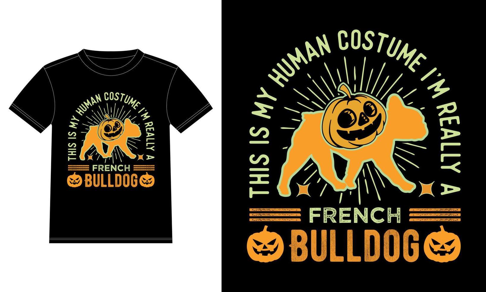 c'est mon costume humain je suis vraiment un bouledogue français t-shirt drôle d'halloween vecteur