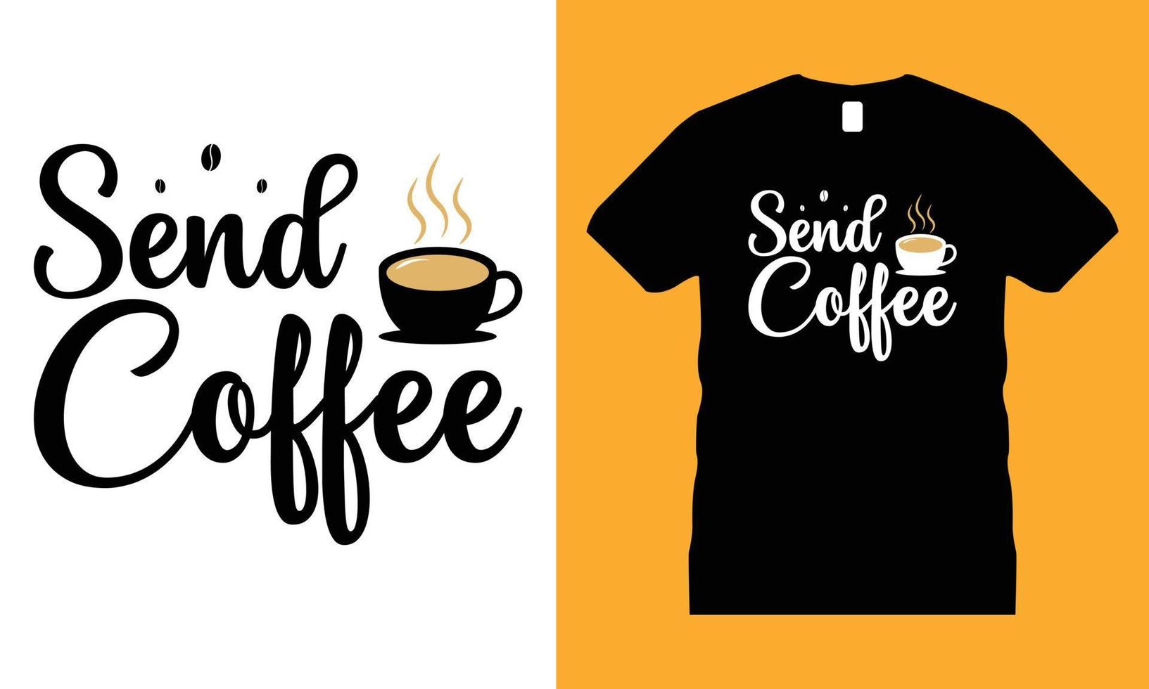 vecteur de conception de t-shirt graphique café. illustration pour les impressions sur t-shirts et sacs, affiches et cartes. isolé sur un fond noir et blanc. citation de motivation.