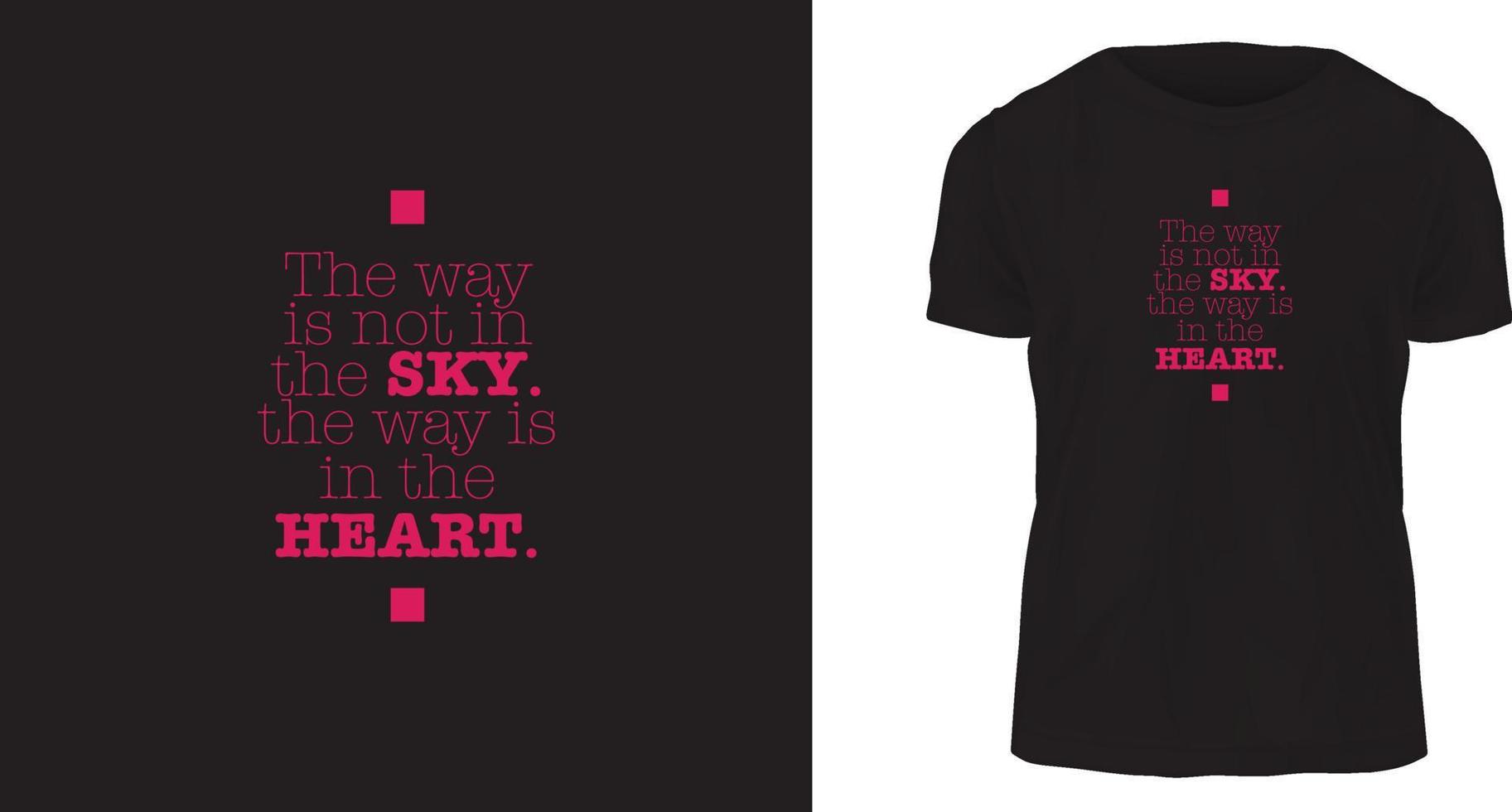 concept de design de t-shirt, le chemin n'est pas dans le ciel. le chemin est dans le coeur. vecteur