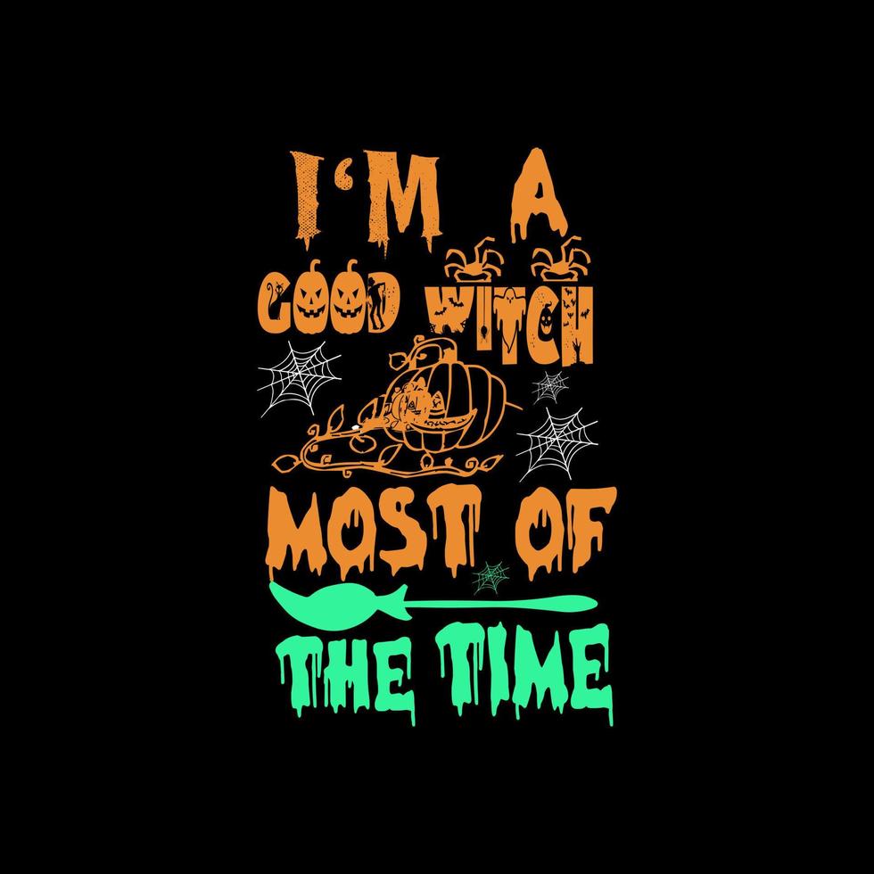 je suis une bonne sorcière la plupart du temps lettrage de typographie pour t-shirt vecteur