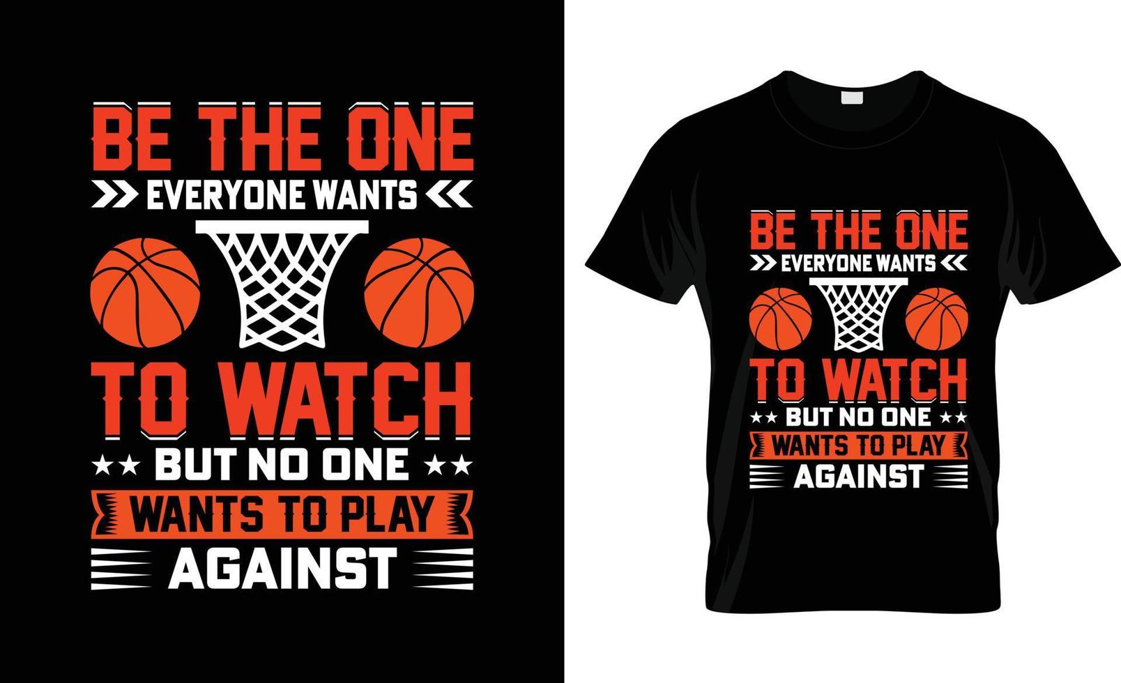 soyez celui que tout le monde veut regarder la conception de t-shirt de basket-ball, le slogan de t-shirt de basket-ball et la conception de vêtements, la typographie de basket-ball, le vecteur de basket-ball, l'illustration de basket-ball